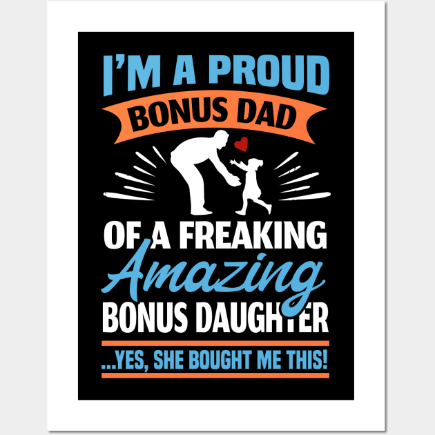 I Am A Proud Bonus Dad Wall Art by SinBle